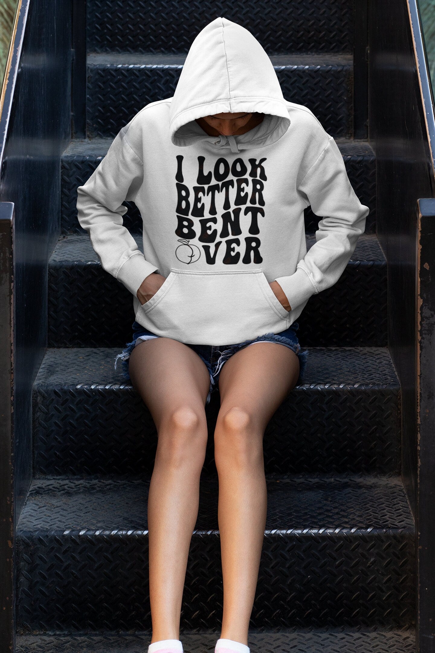 I look Better Bent Over Sweatshirt, I Look Better Bent Over Tee, Peach Booty Shirt, Peach Booty Sweatshirt, Aesthetic Shirt, Trending Shirt